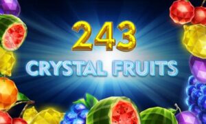 243 Crystal fruits