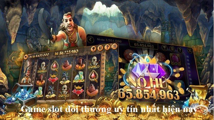 slot đổi thưởng uy tín